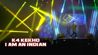 K4Kekho | I am an Indian | Live