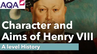 Character and Aims of Henry VIII | A Level History
