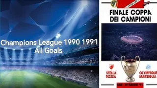 UEFA Champions League 1990/1991 All Goals