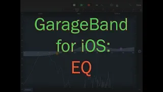 GarageBand for iOS: EQ