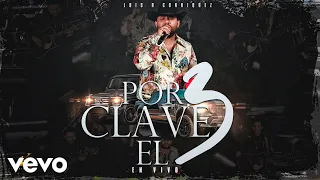 Luis R Conriquez - Por Clave el 3 (Video En Vivo)