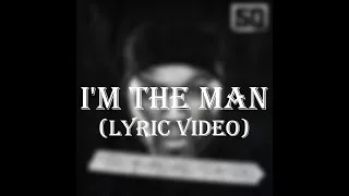 50 Cent ft. Sonny Digital - I'm The Man (Lyric Video)