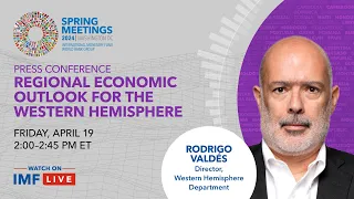 Press Briefing: Regional Economic Outlook for the Western Hemisphere, April 2024