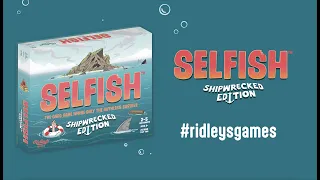 How To Play: Selfish Shipwrecked Edition