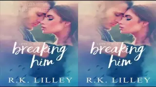 Breaking Him Love is War Book1 by R  K  Lilley Audiobook Part 03