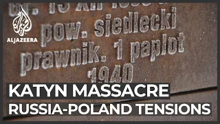 Katyn massacre: Tensions continue between Russia and Poland