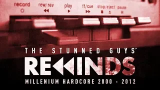 The Stunned Guys' Rewinds - Millenium Hardcore 2000-2012 [Continuous mix]