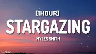 Myles Smith - Stargazing (Lyrics) [1HOUR]