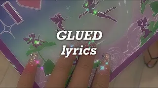 Melanie Martinez - Glued (Lyrics)