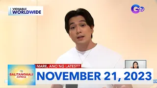 Balitanghali: November 21, 2023