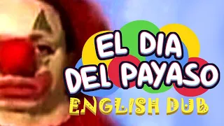 [ENG DUB] EL DIA DEL PAYASO (English Dubbed by Gershen)