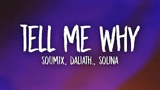 SouMix, daliath., Solina - Tell Me Why (Lyrics)  | 15p Lyrics/Letra