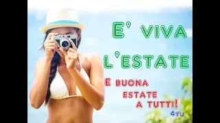 I tormentoni dell'estate 2019 : "E' viva l'estate" - canzoni del momento summer