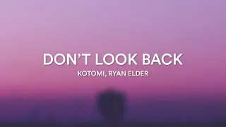 Don't Look Back || Kotomi, Ryan Elder (Lyrics) rick and morty season 4 finale soundtrack