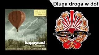 HAPPYSAD - Długa droga w dół [OFFICIAL AUDIO]