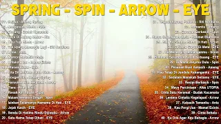 Arrow - EYE - Spin - Spring | Lagu Jiwang Melayu 80 90an - Lagu Slow Rock Malaysia 90an Terbaik