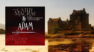 Adam: The Ghosts of Culloden Moor Book 11 [Full Time Travel Romance Audiobook]