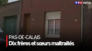 Dix frères et sœurs maltraités dans le Nord