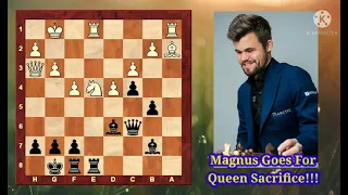 Magnus Carlsen Goes For a Queen Sacrifice! Stylish Victory By MC! World Champion's Queen Sac!!!!!!!