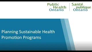 PHO Rounds: Planning Sustainable Health Promotion Programs