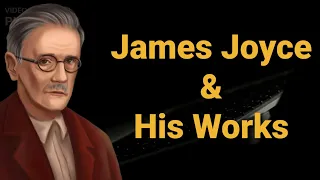 James Joyce and His Works