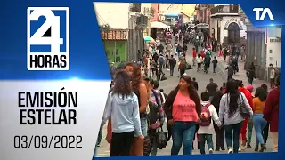 Noticias Ecuador: Noticiero 24 Horas 03/09/2022 (Emisión Estelar)