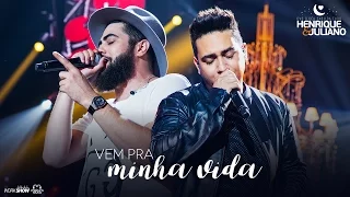 Henrique e Juliano - VEM PRA MINHA VIDA - DVD O Céu Explica Tudo