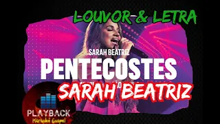 Pentecostes  |   Sarah Beatriz (louvor & Letra)