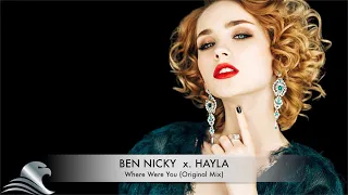 Ben Nicky  x  Hayla - Where Were You (Original Mix)