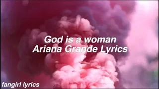 God is a woman || Ariana Grande Lyrics