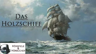 Das Holzschiff - Hörspiel