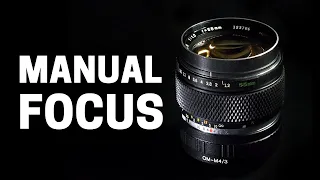 7 Tips On Manual Focus Using Olympus OM-D Cameras