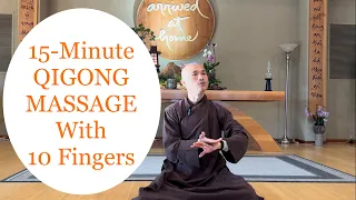 IMPROVE HEALTH, and HEAL SICKNESS | Massage Qigong Daily with 10 Fingers (15 Minutes)