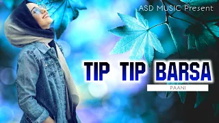 TIP TIP BARSA PANI- New 💌 Love Songs💌 _ Water Pruf Mixx Songs #Dj_AvdheshBiharNo1