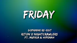 Riton x Nightcrawlers - Friday (Dopamine Re-Edit) [feat. Mufasa & Hypeman] (It's Friday Then Song