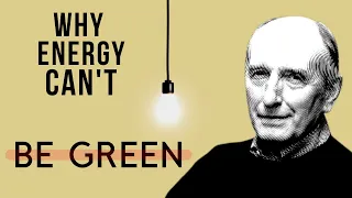 Why Energy Can't Be Green - Vaclav Smil