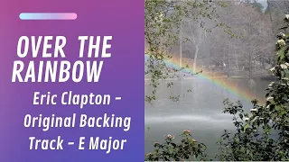 Over The Rainbow - Eric Clapton Original Backing Track E Major