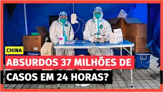 TSUNAMI DE COVID NA CHINA: 37 MILHÕES DE CASOS EM 24H