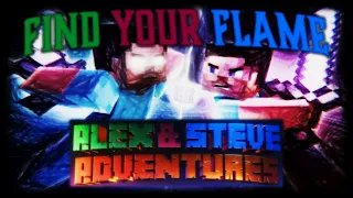 Find Your Flame - Alex and Steve Adventures AMV