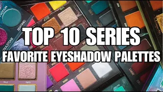 Top 10 Favorite Eyeshadow Palettes