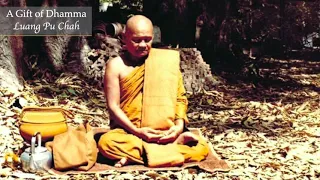 A Gift of Dhamma | Ajahn Chah