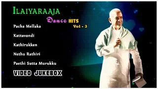 Ilayaraja Dance Hits Vol 3 | Back To Back Dance Video Songs | Mr Bharath | Sakalakala Vallavan