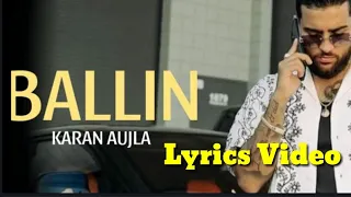 Ballin | Karan Aujla | Lyrics #ballinlyrics #ballinkaranaujla #karanaujla