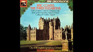 Eric Coates : The Three Elizabeths, Suite for orchestra (1944)