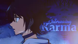 「AMV」❝ Outrunning Karma ❞