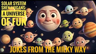 A Universe of Fun: Jokes from the Milky Way [Cartoon For Kids 2024]