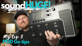 POD Go PRESET BUILD to sound HUGE! // 5 Tone Tips