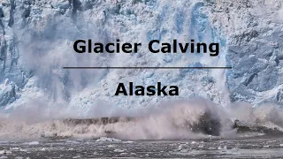 Glacier Calving Alaska
