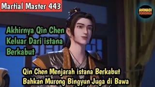 Martial Master 443‼️Qin Chen Keluar Dari istana Berkabut Dan Membawa Murong Bingyun juga Harta Karun