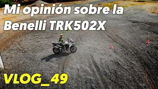 Mi opinión sobre la Benelli TRK 502 X - VLOG_49